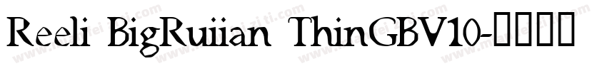 Reeli BigRuiian ThinGBV10字体转换